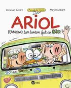 Couverture du livre « Ariol ; Ramono, ton tonton fait du bio ! » de Emmanuel Guibert et Marc Boutavant aux éditions Bd Kids