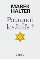 Couverture du livre « Pourquoi les Juifs ? » de Marek Halter aux éditions Michel Lafon