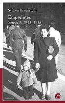 Couverture du livre « Empreintes ; saison 1, 1943-1958 » de Sylvain Braunstein aux éditions Editions Du Panthéon