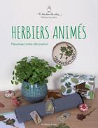 Couverture du livre « Herbiers animés ; fleurissez votre décoration » de Helene Jourdain aux éditions De Saxe