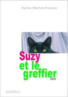 Couverture du livre « Suzy et le Greffier : récit » de Sylvie Marion-Feyeux aux éditions Jacques Andre