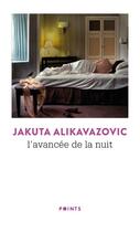 Couverture du livre « L'avancée de la nuit » de Jakuta Alikavazovic aux éditions Points