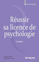 Couverture du livre « Réussir sa licence de psychologie (3e édition) » de Vanessa Vudo et Myriam Da Costa aux éditions Studyrama