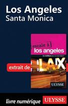 Couverture du livre « Los Angeles ; Santa Monica » de  aux éditions Ulysse