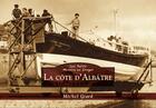 Couverture du livre « La côte d'Albâtre » de Michel Giard aux éditions Editions Sutton