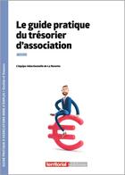 Couverture du livre « Le guide pratique du trésorier d'association » de La Navette aux éditions Territorial