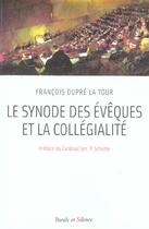 Couverture du livre « Synode des eveque et la collegialite » de Dupre La Tour C aux éditions Parole Et Silence