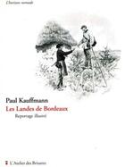 Couverture du livre « Les landes de Bordeaux » de Paul Kauffmann aux éditions Atelier Des Brisants