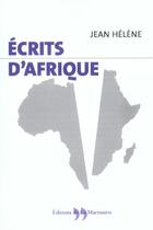 Couverture du livre « Ecrits D'Afrique » de Jean Helene aux éditions La Martiniere