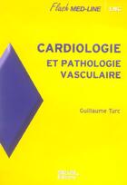 Couverture du livre « Cardiologie et pathologie vasculaire » de Guillaume Turc aux éditions Med-line