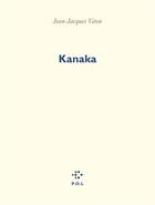 Couverture du livre « Kanaka » de Jean-Jacques Viton aux éditions P.o.l