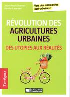 Couverture du livre « Agricultures urbaines innovantes » de Jean-Paul Charvet et Xavier Laureau aux éditions France Agricole