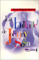 Couverture du livre « La ballade de Johnny Sosa » de Delgado Aparain M. aux éditions Metailie