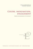 Couverture du livre « Colere, indignation, engagement - formes contemporaines de citoyennete » de Frederic Rognon aux éditions Pu De Strasbourg