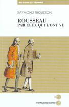 Couverture du livre « Rousseau ; par ceux qui l'ont vu » de Raymond Trousson aux éditions Parole Et Silence