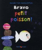 Couverture du livre « Bravo Petit Poisson » de Guido Van Genechten aux éditions Mijade