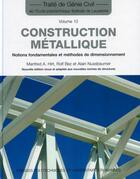 Couverture du livre « Traité de génie civil t. 10 ; construction métallique ; notions fondamentales et méthodes de dimensionnement » de Hirt/Bez/Nussbaumer aux éditions Ppur