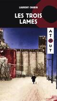 Couverture du livre « Les Trois Lames » de Laurent Chabin aux éditions Hurtubise