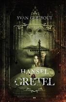Couverture du livre « Hansel et Gretel » de Yvan Godbout aux éditions Ada
