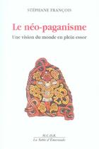 Couverture du livre « Le néo-paganisme ; une vision du monde » de Francois aux éditions Table D'emeraude