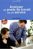 Couverture du livre « Analyser Un Poste De Travail Ou Un Service. 2eme Edition » de Marchat Hugues aux éditions Gereso