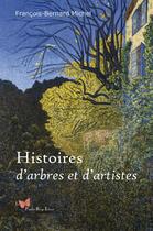 Couverture du livre « Histoires d'arbres et d'artistes » de Francois-Bernard Michel aux éditions Papillon Rouge