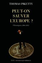 Couverture du livre « Peut-on sauver l'Europe ? » de Thomas Piketty aux éditions Les Liens Qui Liberent