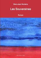 Couverture du livre « Les souveraines » de Nootens Marc-Jean aux éditions Lulu