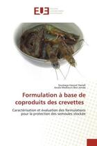 Couverture du livre « Formulation a base de coproduits des crevettes - caracterisation et evaluation des formulations pour » de Haouel Hamdi aux éditions Editions Universitaires Europeennes