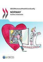 Couverture du livre « Norway 2014 Oecd Reviews Of Health Care Quality-Raising Standards » de Ocde aux éditions Ocde