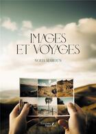 Couverture du livre « Images et voyages » de Noha Maroun aux éditions Baudelaire