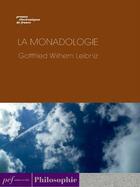 Couverture du livre « La Monadologie » de Gottfried Wilhelm Leibniz aux éditions Presses Electroniques De France