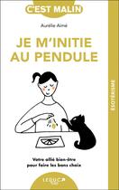 Couverture du livre « Je m'initie au pendule » de Aurelie Aime aux éditions Leduc