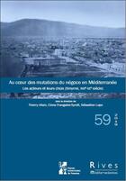 Couverture du livre « Au coeur des mutations du negoce en mediterranee - les acteurs et leurs choix (smyrne, xviie-xxe sie » de Lupo/Allain aux éditions Pu De Provence