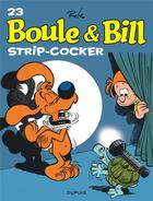 Couverture du livre « Boule & Bill Tome 23 : strip-cocker » de Jean Roba aux éditions Dupuis