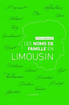 Couverture du livre « Les noms de famille en Limousin » de Yves Lavalade aux éditions Geste
