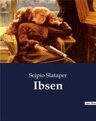 Couverture du livre « Ibsen » de Scipio Slataper aux éditions Culturea