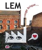 Couverture du livre « Rouge brique... » de Lem aux éditions Le Teetras Magic