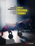 Couverture du livre « Guide du personal trainer ; les essentiels d'EuropeActive » de  aux éditions 4 Trainer