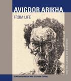 Couverture du livre « Avigdor arikha from life drawings and prints 1965-2005 » de Duncan Thomson aux éditions British Museum