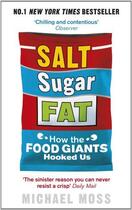 Couverture du livre « Salt, sugar, fat: how the food giants hooked us » de Michael Moss aux éditions Allen & Unwin