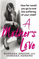 Couverture du livre « A Mother's Love » de Howard Vanessa aux éditions Quercus Publishing Digital