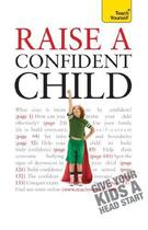 Couverture du livre « Raise a Confident Child: Teach Yourself » de Pereira Hilary aux éditions Hodder Education Digital