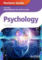 Couverture du livre « Cambridge International AS and A Level Psychology Revision Guide » de Clarke David aux éditions Hodder Education Digital