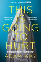 Couverture du livre « THIS IS GOING TO HURT » de Adam Kay aux éditions Picador Uk