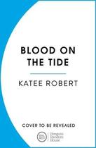 Couverture du livre « Blood on the tide » de Katee Robert aux éditions Random House Uk