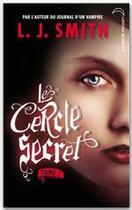 Couverture du livre « Le cercle secret t.1 ; l'initiation » de L. J. Smith aux éditions Hachette Black Moon