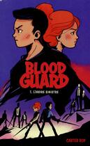 Couverture du livre « Blood guard t.1 ; l'ordre sinistre » de Carter Roy aux éditions Hachette Romans