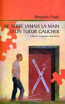 Couverture du livre « Ne Serre Jamais La Main D'Un Tueur Gaucher » de Benjamin Prado aux éditions Hachette Litteratures