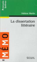 Couverture du livre « Dissertation Litteraire (La) » de Helene Merlin-Kajman aux éditions Points